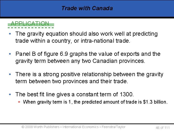 Trade with Canada APPLICATION • The gravity equation should also work well at predicting