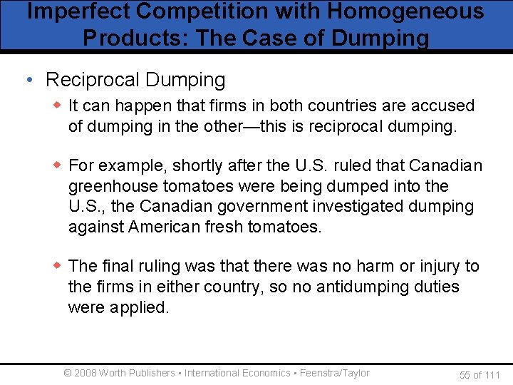 Imperfect Competition with Homogeneous Products: The Case of Dumping • Reciprocal Dumping w It