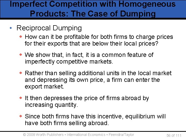 Imperfect Competition with Homogeneous Products: The Case of Dumping • Reciprocal Dumping w How