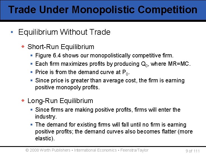 Trade Under Monopolistic Competition • Equilibrium Without Trade w Short-Run Equilibrium § § Figure