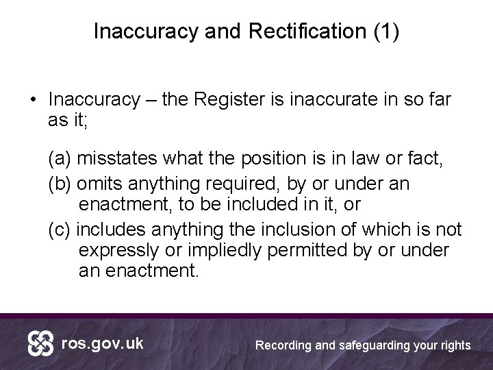 Inaccuracy and Rectification (1) • Inaccuracy – the Register is inaccurate in so far