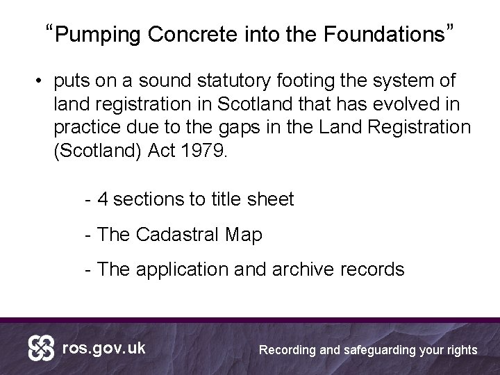 “Pumping Concrete into the Foundations” • puts on a sound statutory footing the system