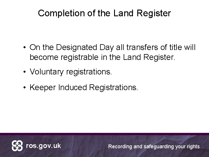 Completion of the Land Register • On the Designated Day all transfers of title