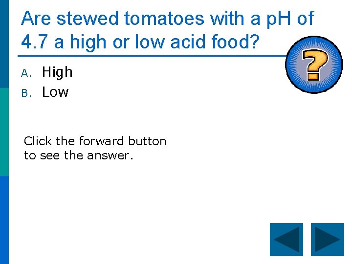 Are stewed tomatoes with a p. H of 4. 7 a high or low