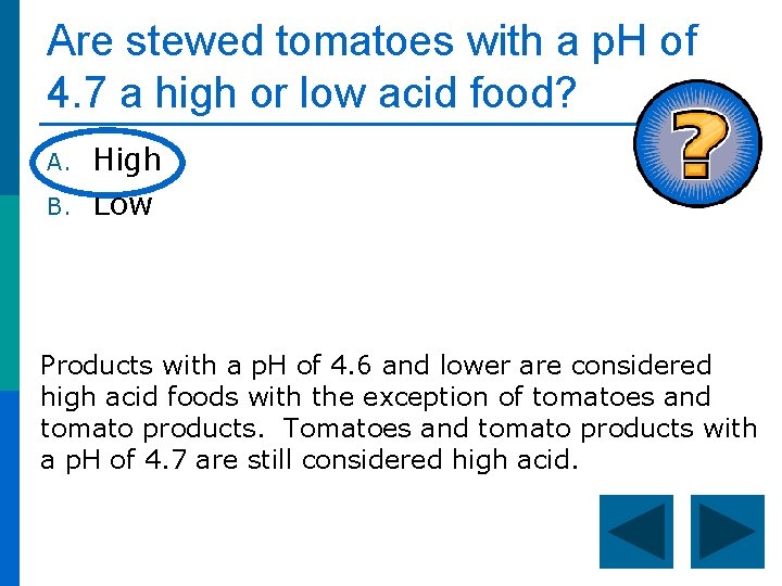 Are stewed tomatoes with a p. H of 4. 7 a high or low