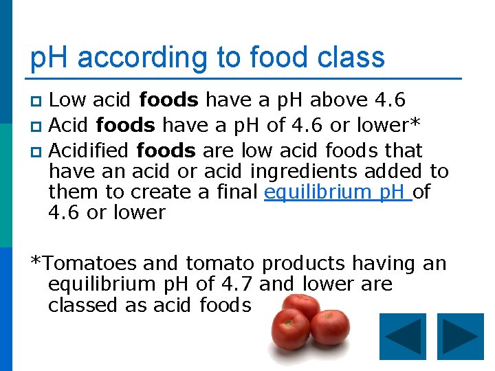 p. H according to food class Low acid foods have a p. H above