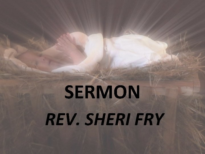  SERMON REV. SHERI FRY 