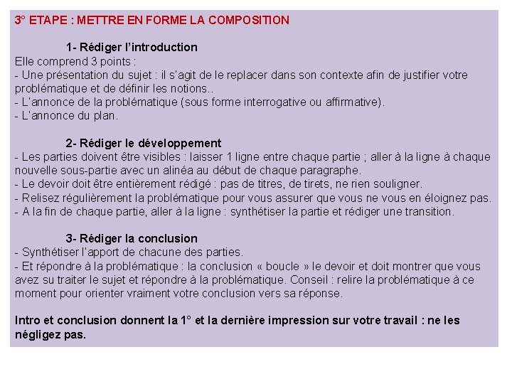 3° ETAPE : METTRE EN FORME LA COMPOSITION 1 - Rédiger l’introduction Elle comprend