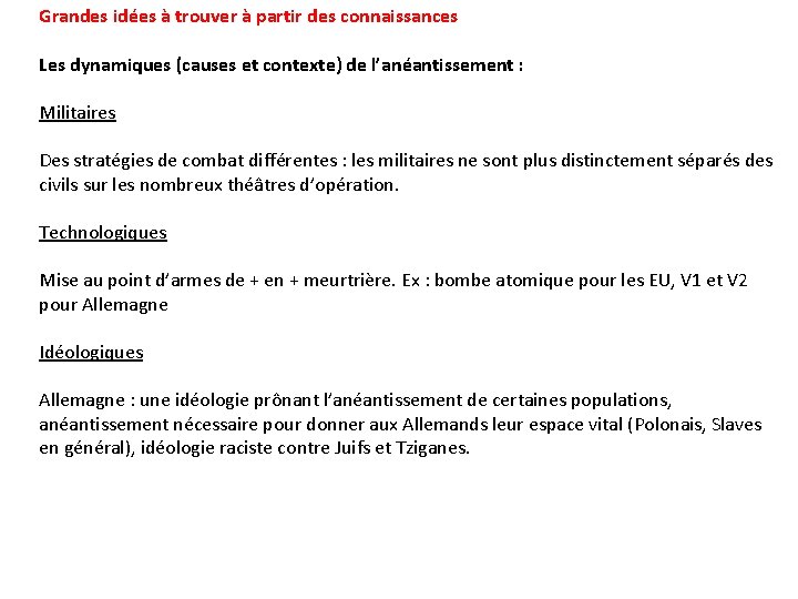 Grandes idées à trouver à partir des connaissances Les dynamiques (causes et contexte) de