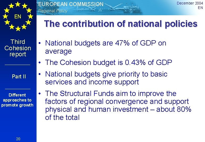 EUROPEAN COMMISSION Regional Policy EN Third Cohesion report December 2004 EN The contribution of