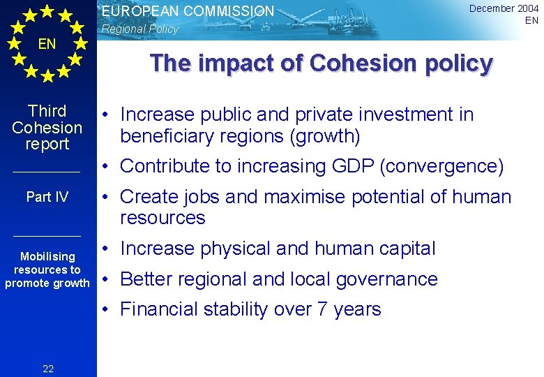 EUROPEAN COMMISSION Regional Policy EN Third Cohesion report December 2004 EN The impact of