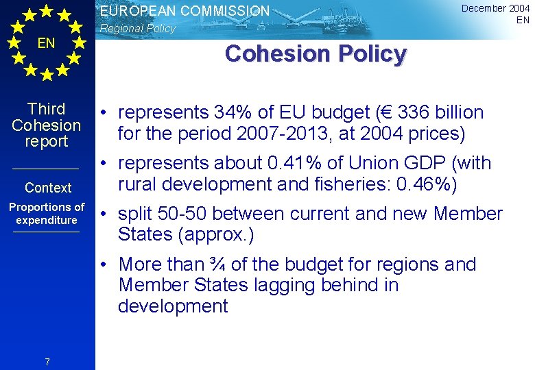 EUROPEAN COMMISSION Regional Policy EN December 2004 EN Cohesion Policy Third Cohesion report •