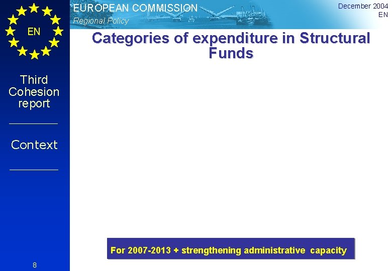 EUROPEAN COMMISSION Regional Policy EN December 2004 EN Categories of expenditure in Structural Funds