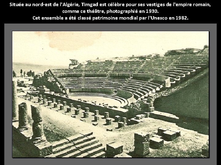 Située au nord-est de l'Algérie, Timgad est célèbre pour ses vestiges de l'empire romain,
