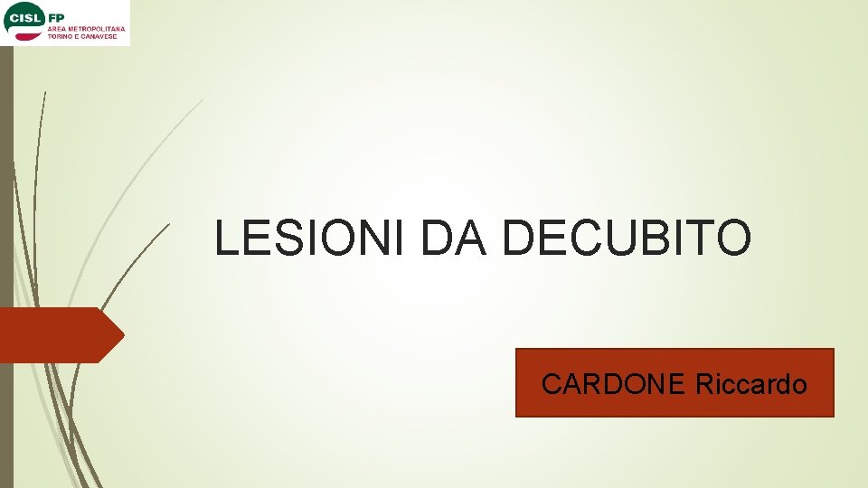 LESIONI DA DECUBITO CARDONE Riccardo 
