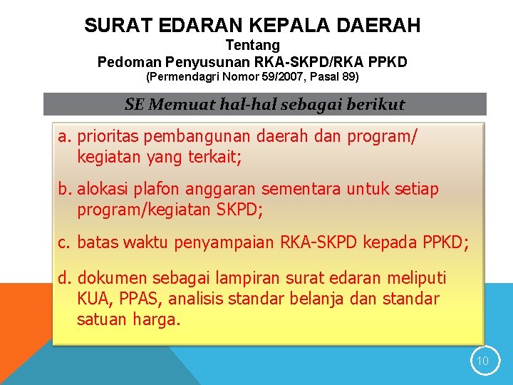 SURAT EDARAN KEPALA DAERAH Tentang Pedoman Penyusunan RKA-SKPD/RKA PPKD (Permendagri Nomor 59/2007, Pasal 89)