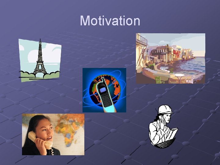 Motivation Motivation