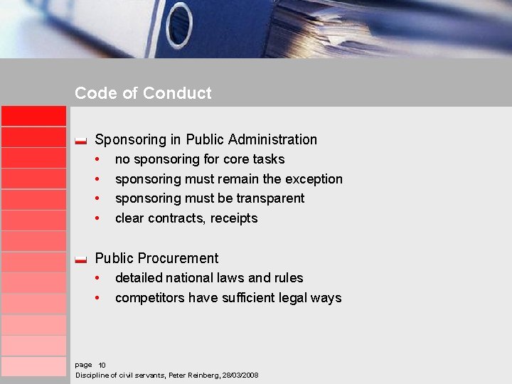 Code of Conduct Sponsoring in Public Administration • no sponsoring for core tasks •