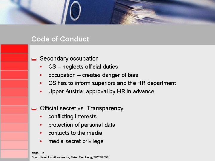 Code of Conduct Secondary occupation • CS – neglects official duties • occupation –