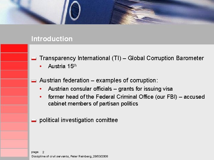 Introduction Transparency International (TI) – Global Corruption Barometer • Austria 15 th Austrian federation