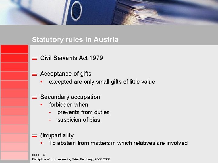 Statutory rules in Austria Civil Servants Act 1979 Acceptance of gifts • excepted are