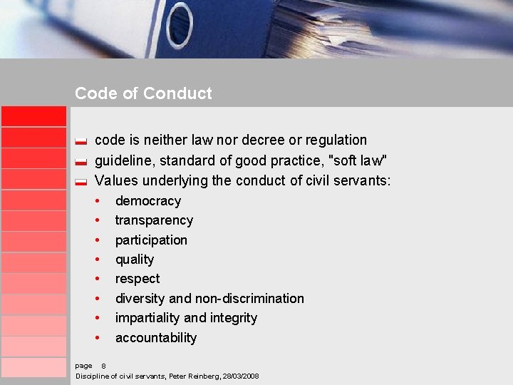Code of Conduct code is neither law nor decree or regulation guideline, standard of