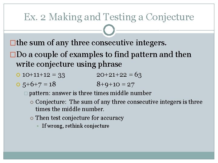 Ex. 2 Making and Testing a Conjecture �the sum of any three consecutive integers.