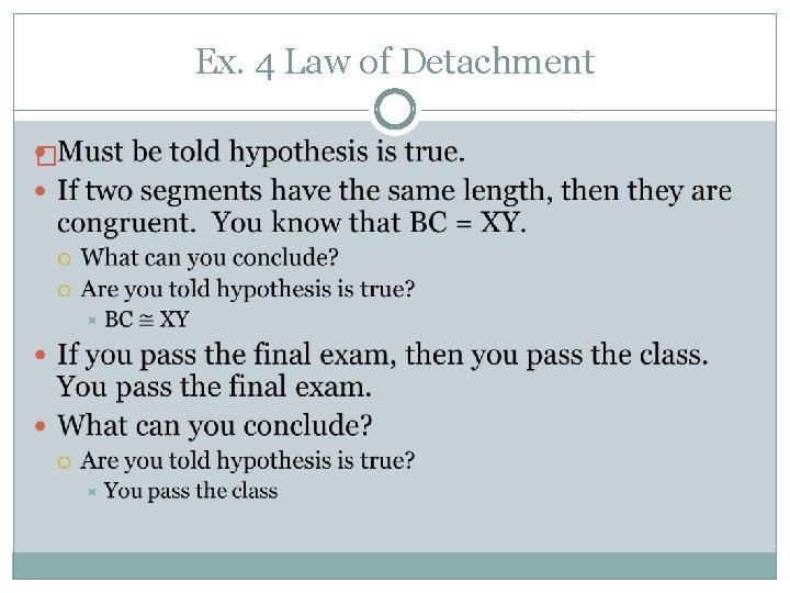 Ex. 4 Law of Detachment � 