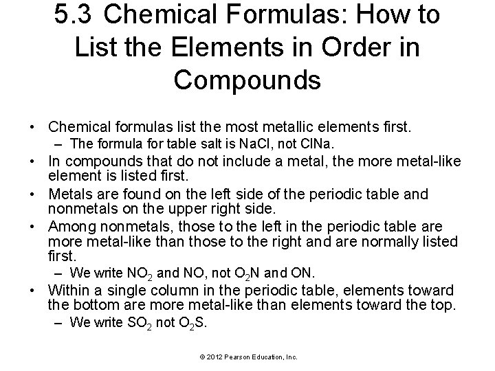 5. 3 Chemical Formulas: How to List the Elements in Order in Compounds •