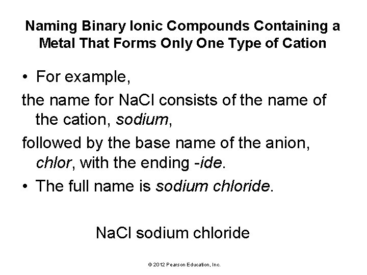 Naming Binary Ionic Compounds Containing a Metal That Forms Only One Type of Cation