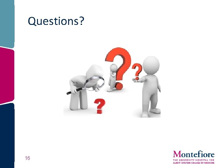 Questions? 16 Questions? 16