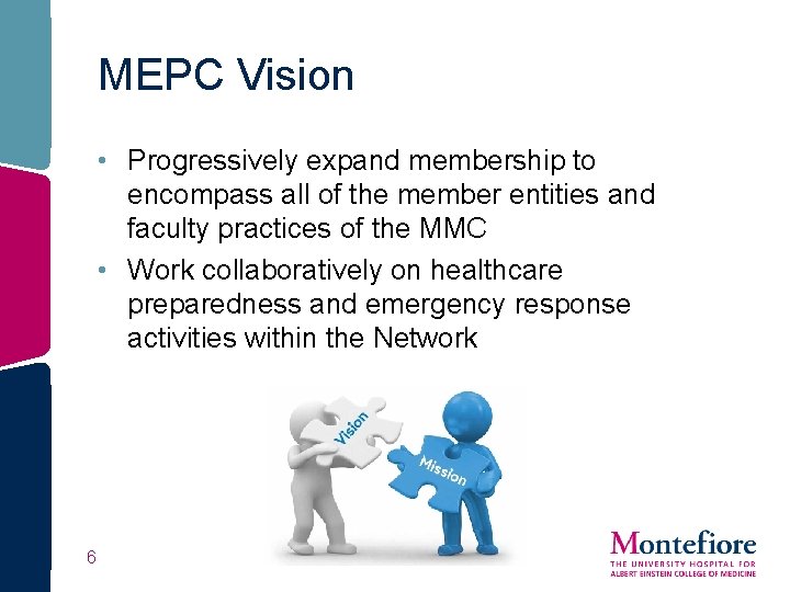 MEPC Vision • Progressively expand membership to encompass all of the member entities and MEPC Vision • Progressively expand membership to encompass all of the member entities and