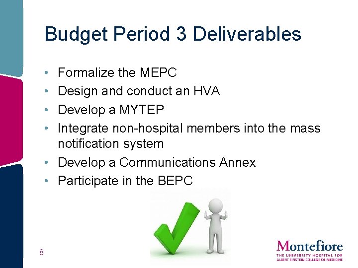 Budget Period 3 Deliverables • • Formalize the MEPC Design and conduct an HVA Budget Period 3 Deliverables • • Formalize the MEPC Design and conduct an HVA