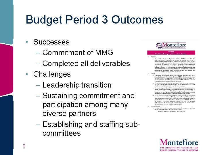 Budget Period 3 Outcomes • Successes – Commitment of MMG – Completed all deliverables Budget Period 3 Outcomes • Successes – Commitment of MMG – Completed all deliverables