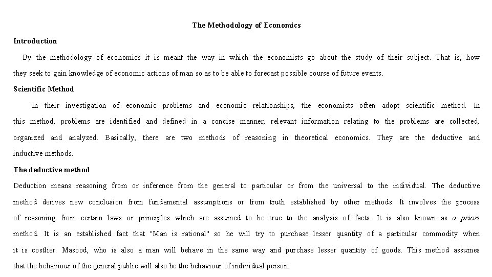 The Methodology of Economics Introduction By the methodology of economics it is meant the