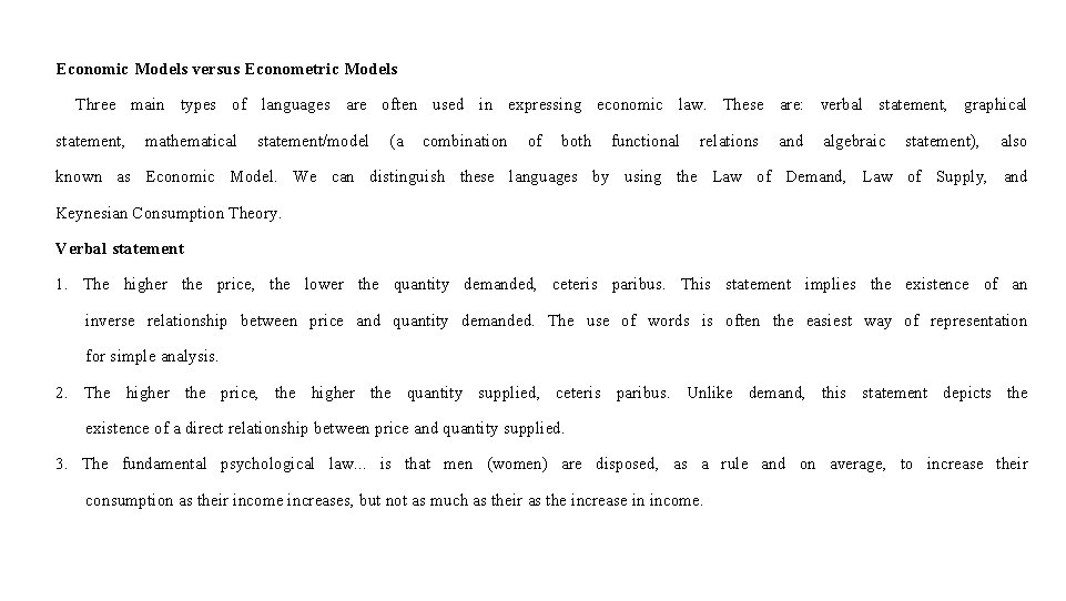 Economic Models versus Econometric Models Three main types of languages are often used in