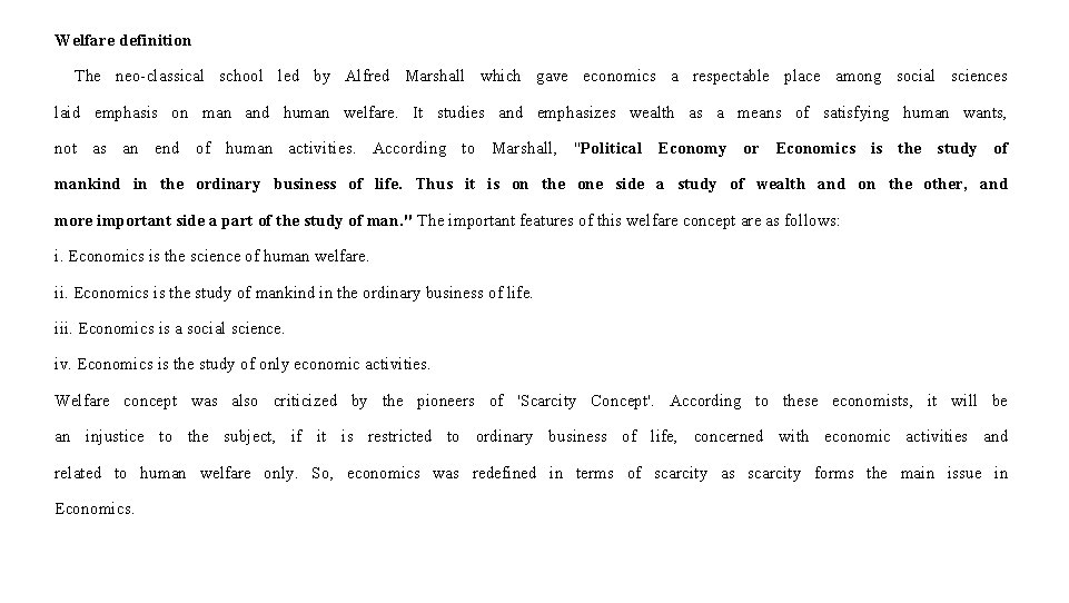 Welfare definition The neo-classical school led by Alfred Marshall which gave economics a respectable