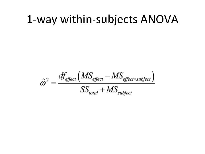 1 -way within-subjects ANOVA 