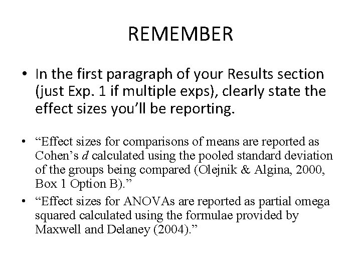 REMEMBER • In the first paragraph of your Results section (just Exp. 1 if