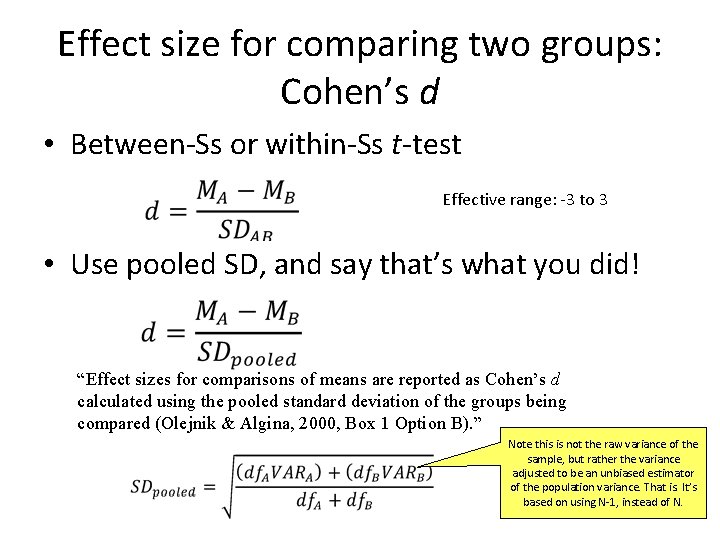 Effect size for comparing two groups: Cohen’s d • Between-Ss or within-Ss t-test Effective