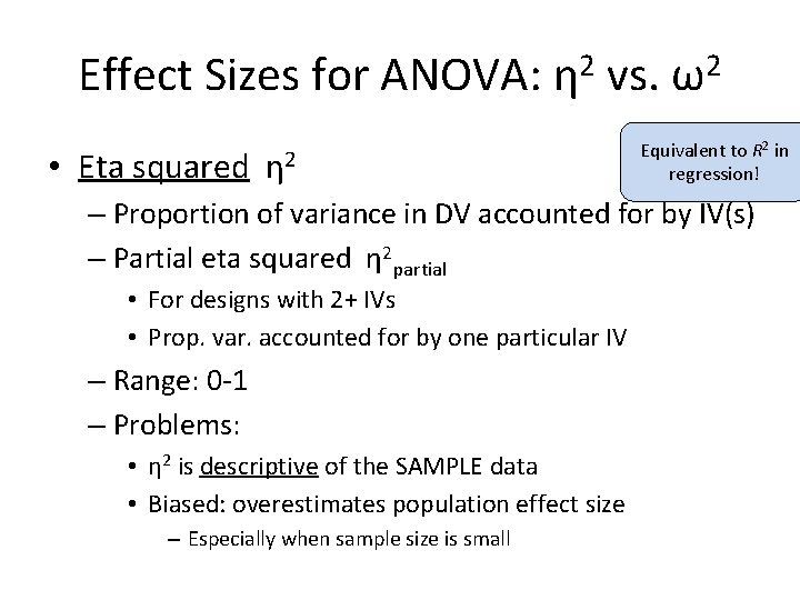 Effect Sizes for ANOVA: η 2 vs. ω2 • Eta squared η 2 Equivalent