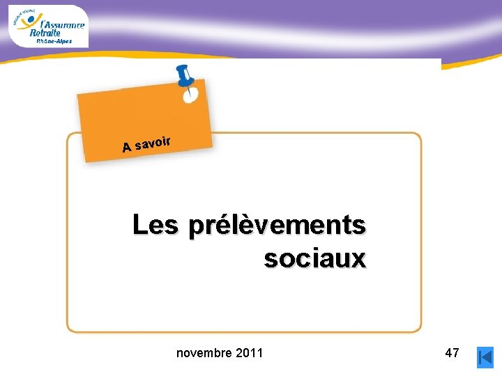 ir A savo Les prélèvements sociaux novembre 2011 47 