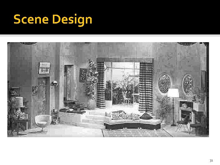 Scene Design 31 