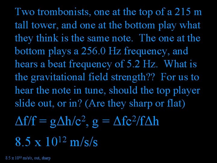 Two trombonists, one at the top of a 215 m tall tower, and one