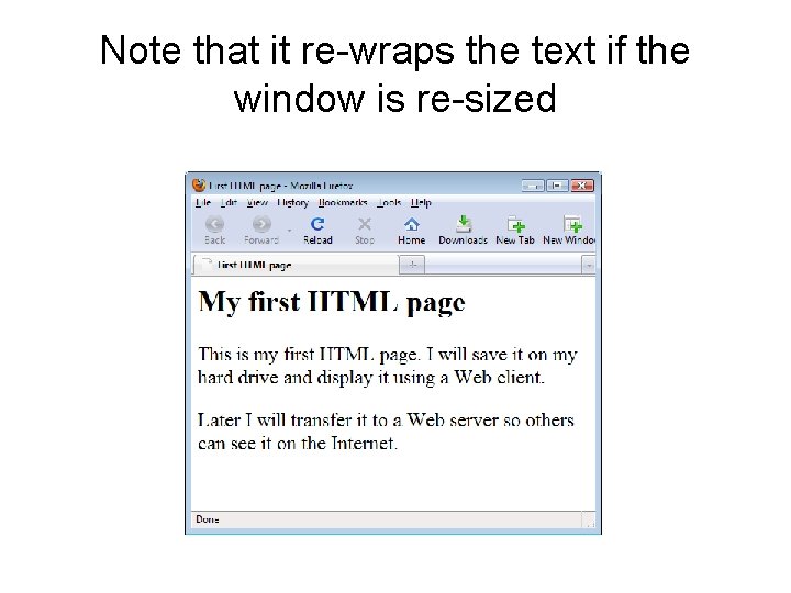 Note that it re-wraps the text if the window is re-sized 