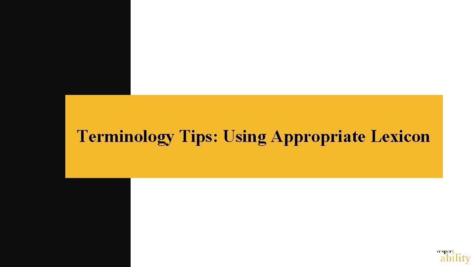 Terminology Tips: Using Appropriate Lexicon 
