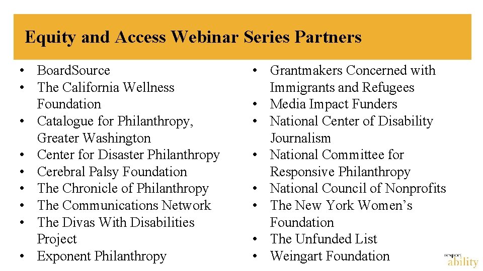 Equity and Access Webinar Series Partners • Board. Source • The California Wellness Foundation