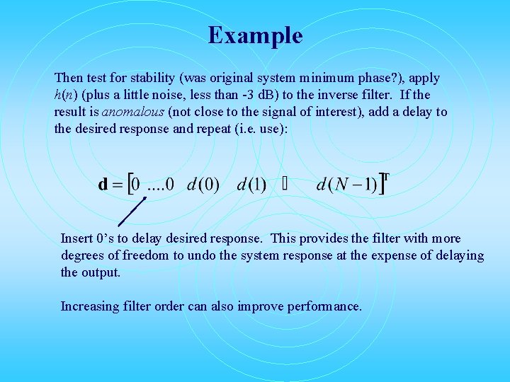 Example Then test for stability (was original system minimum phase? ), apply h(n) (plus