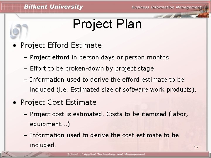 Project Plan • Project Efford Estimate – Project efford in person days or person Project Plan • Project Efford Estimate – Project efford in person days or person