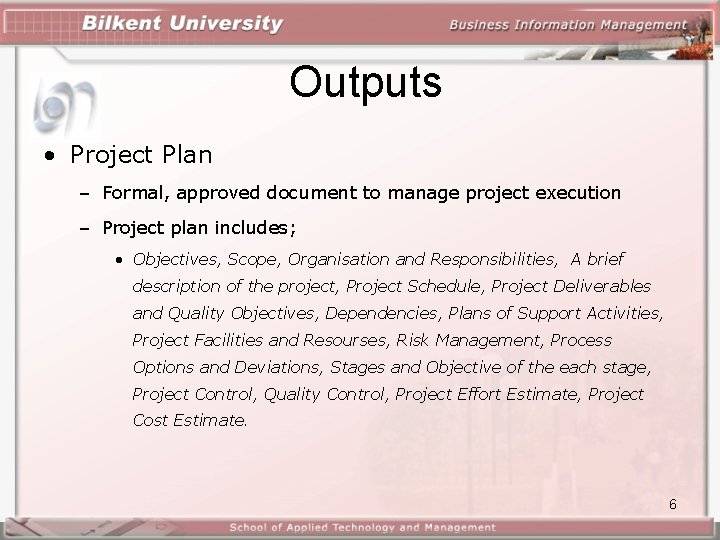 Outputs • Project Plan – Formal, approved document to manage project execution – Project Outputs • Project Plan – Formal, approved document to manage project execution – Project